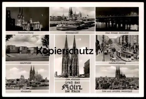 ALTE POSTKARTE KÖLN NEUE BRÜCKE UNIVERSITÄT UNI DOMBELEUCHTUNG HOHENZOLLERNRING RHEINANSICHT Ansichtskarte postcard AK