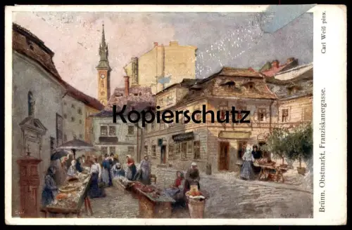 ALTE POSTKARTE BRÜNN OBSTMARKT FRANZISKANERGASSE CARL WEISS PINX. BRNO BÖHMEN ceska republika czech republic postcard