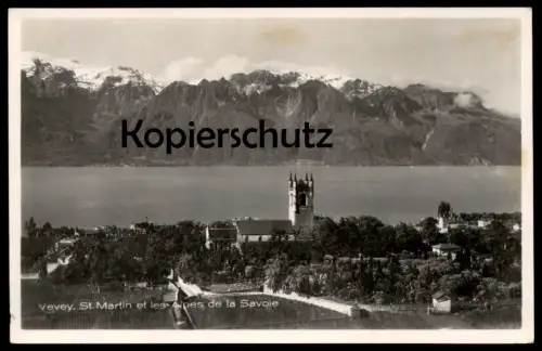 ALTE POSTKARTE VEVEY ST. MARTIN ET LES ALPES DE LA SAVOIE Schweiz Kanton Waadt cpa postcard AK Ansichtskarte