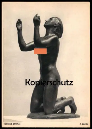 ALTE POSTKARTE FLEHENDE BRONZE FRAUENAKT R. SCHEIBE 1942 DEUTSCHE PLASTIK Frau Brust Bildhauer sculpteur postcard cpa
