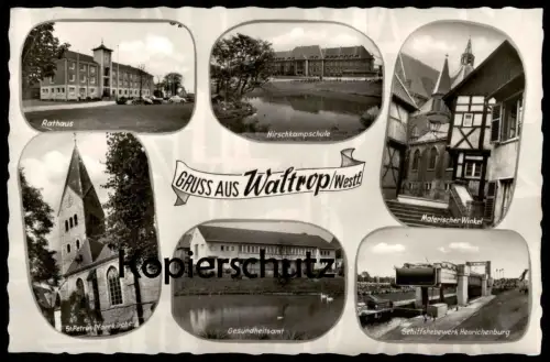 ÄLTERE POSTKARTE GRUSS AUS WALTROP HIRSCHKAMPSCHULE GESUNDHEITSAMT PFARRKIRCHE WINKEL SCHIFFSHEBEWERK cpa AK postcard