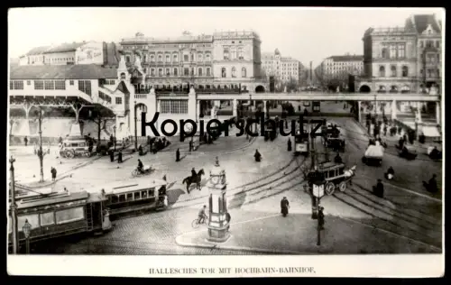 ALTE REPRO KARTE BERLIN HALLESCHES TOR MIT HOCHBAHN-BAHNHOF STRASSENBAHN TRAM Tramway Train Zug postcard