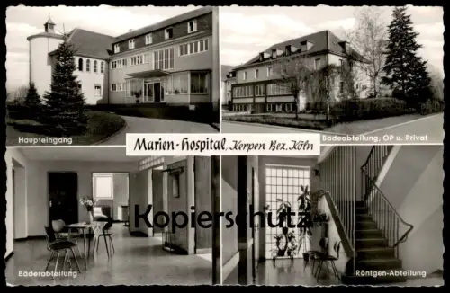 ÄLTERE POSTKARTE KERPEN MARIEN-HOSPITAL RÖNTGEN-ABTEILUNG BÄDERABTEILUNG BADEABTEILUNG OP PRIVAT EINGANG KRANKENHAUS