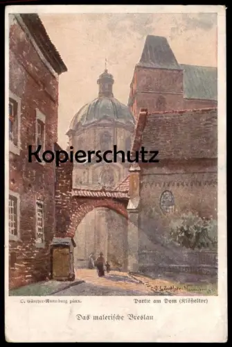 ALTE KÜNSTLER POSTKARTE DAS MALERISCHE BRESLAU PARTIE AM DOM KLÖSSELTOR D. GÜNTHER NAUMBURG Ansichtskarte