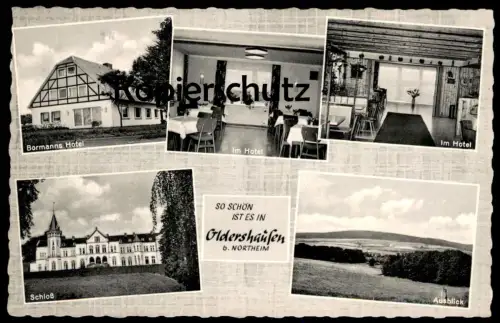 ÄLTERE POSTKARTE SO SCHÖN IST ES IN OLDERSHAUSEN BEI NORTHEIM ECHTE SCHLOSS BORMANNS HOTEL KALEFELD MOTEL ALTENBURG