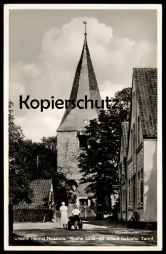 ALTE POSTKARTE NEUENDE UNSERE HEIMAT KIRCHE 1378-83 ERBAUT NEUENDER HOF FRITZ ZAAGE WILHELMSHAVEN 1938 Ansichtskarte AK