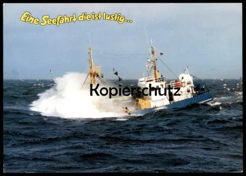 ÄLTERE POSTKARTE KRABBENKUTTER SCHIFF KUTTER FISCHERBOOT EINE SEEFAHRT DIE IST LUSTIG WELLEN SCHWERE SEE ship postcard