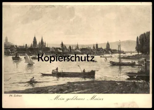 ÄLTERE POSTKARTE MEIN GOLDENES MAINZ RHEIN FRACHTSCHIFF SCHIFF SCHIFFE PHILIPP ZELTNER cargo ship Ansichtskarte postcard