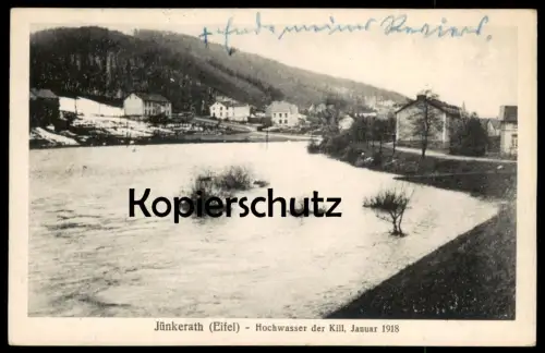 ALTE POSTKARTE JÜNKERATH EIFEL HOCHWASSER DER KILL JANUAR 1918 Gerolstein flood inondation crue high water postcard cpa