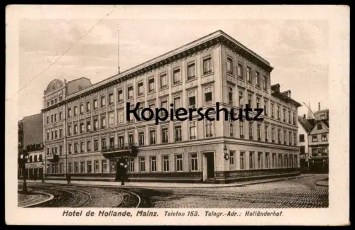 ALTE POSTKARTE MAINZ HOTEL DE HOLLANDE TELEFON 153 TELEGRAF.ADR.: HOLLÄNDERHOF Ansichtskarte AK cpa postcard