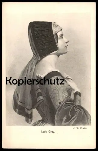 ALTE KÜNSTLER POSTKARTE SHAKESPEARE'S HELDINNEN LADY GREY J. W. WRIGHT Porträt Dame Frau Schmuck Ansichtskarte postcard