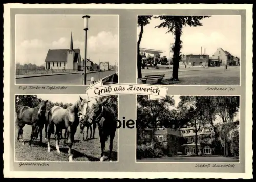 ALTE POSTKARTE GRUSS AUS ZIEVERICH KIRCHE MIT ERFTBRÜCKE AACHENER STRASSE SCHLOSS BERGHEIM Ansichtskarte AK cpa postcard