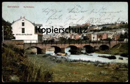 ALTE POSTKARTE GEROLSTEIN EIFEL KYLLBRÜCKE HOTEL EIFELER HOF 1911 Brücke Ansichtskarte AK postcard cpa
