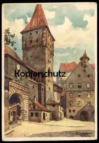 ALTE KÜNSTLER POSTKARTE NÜRNBERG DAS TIERGÄRTNERTOR GEGEN PILATUSHAUS UND BURG EDUARD SCHOTTE Ansichtskarte AK postcard