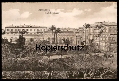 ALTE POSTKARTE ALEXANDRIE ENGLISH CHURCH ALEXANDRIA Alexandrien Ägypten egypt Kirche église Ansichtskarte cpa postcard