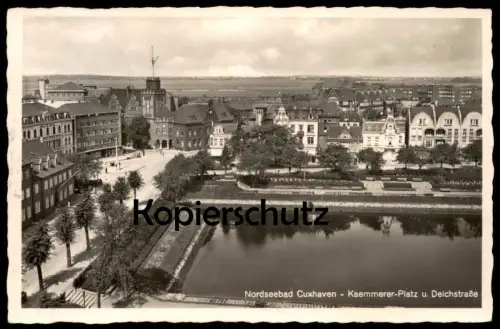 ALTE POSTKARTE NORDSEEBAD CUXHAVEN KAEMMERER-PLATZ UND DEICHSTRASSE Kaemmererplatz Ansichtskarte AK postcard cpa