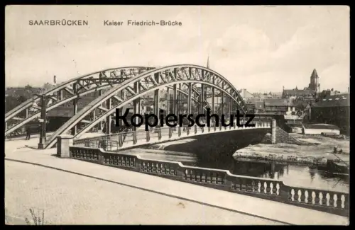 ALTE POSTKARTE SAARBRÜCKEN KAISER FRIEDRICH BRÜCKE FELDPOST 1915 Ansichtskarte AK postcard cpa