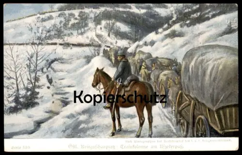 ALTE POSTKARTE ÖSTLICHER KRIEGSSCHAUPLATZ TRAINKOLONNE AM USZOKERPASS USZOK-PASS USCHOK-PASS Ukraine postcard cpa AK