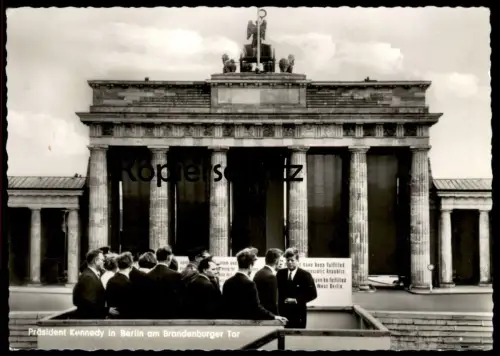 ÄLTERE POSTKARTE PRÄSIDENT JOHN F. KENNEDY IN BERLIN BRANDENBURGER TOR WESTERN GERMANY USA PRESIDENT AK postcard cpa