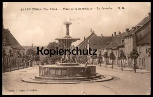 ALTE POSTKARTE SARRE UNION BAS RHIN PLACE DE LA REPUBLIQUE LA FONTAINE SAARUNION cpa postcard Ansichtskarte