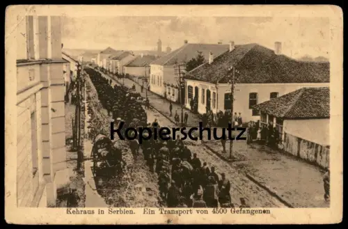 ALTE POSTKARTE SERBIEN TRANSPORT VON 4500 GEFANGENEN MILITÄR WELTKRIEG STEMPEL PIONIERZEUGSDEPOT Serbia Serbie postcard