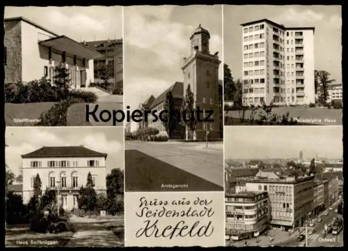ÄLTERE POSTKARTE GRUSS AUS DER SEIDENSTADT KREFELD AMTSGERICHT STADTTHEATER HAUS SOLLBRÜGGEN PHILADELPHIA HAUS OSTWALL