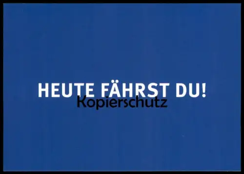 ÄLTERE POSTKARTE HUMOR HEUTE FÄHRST DU AUF NUMMER SICHER SAARLAND VERSICHERUNGEN PKW AUTO FAHREN Ansichtskarte postcard