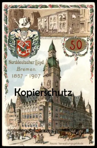 ALTE LITHO POSTKARTE 50 JAHRE NORDDEUTSCHER LLOYD BREMEN 1857 - 1907 VERWALTUNGSGEBÄUDE Ansichtskarte postcard cpa AK