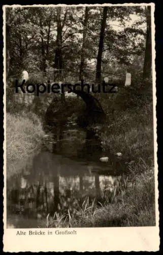ALTE POSTKARTE GROSSSOLT ALTE BRÜCKE SERIE DAS SCHÖNE ANGELN KREIS FLENSBURG GROSS-SOLT Ansichtskarte cpa postcard AK