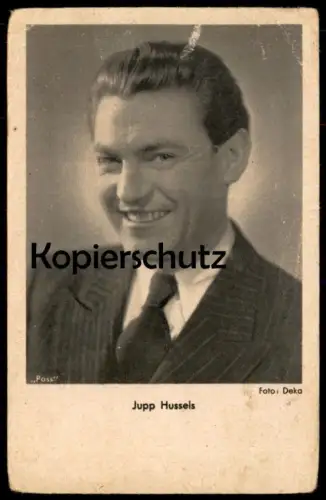 ALTE POSTKARTE JUPP HUSSELS SCHAUSPIELER ROSS VERLAG actor acteur Kino Film cinema Ansichtskarte postcard cpa AK