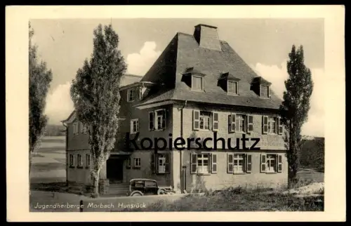 ALTE POSTKARTE MORBACH HUNSRÜCK JUGENDHERBERGE HAUS altes Auto old car Ansichtskarte AK cpa postcard