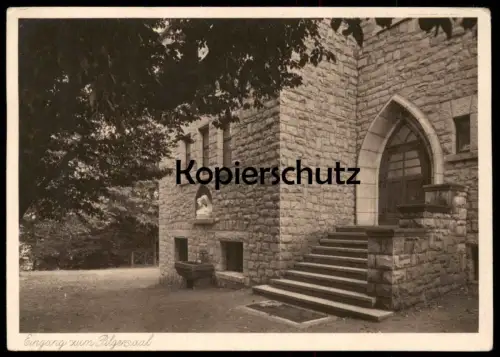 ALTE POSTKARTE GRUSS VON DER GNADENSTÄTTE IN BLIESKASTEL EINGANG ZUM PILGERSAAL Saarland Ansichtskarte postcard