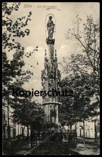ALTE POSTKARTE KÖLN AM RHEIN DIE MARIENSÄULE 1909 Säule Marien-Denkmal Cöln Ansichtskarte AK cpa postcard