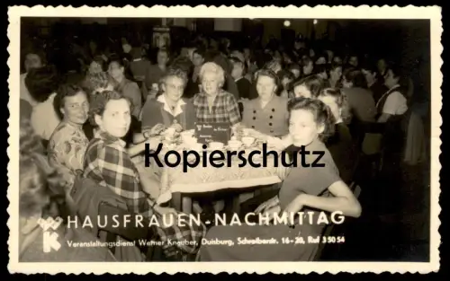 ÄLTERE POSTKARTE DUISBURG HAUSFRAUEN-NACHMITTAG KUNDEN HEINRICH SPITZ VERANSTALTUNGSDIENST KNAUBER KAFFEE PORZELLAN AK
