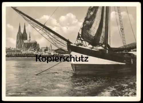 ALTE POSTKARTE MESSESTADT KÖLN SEGELSCHIFF KÖLNER DOM RHEINGOLD-SERIE NR. 1503 Schiff Ansichtskarte AK cpa postcard