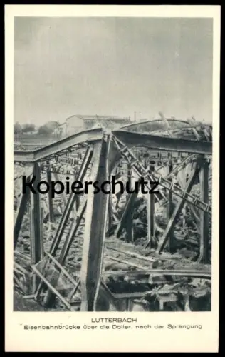 ALTE POSTKARTE LUTTERBACH EISENBAHNBRÜCKE ÜBER DIE DOLLER NACH DER SPRENGUNG MULHOUSE Bahn Ansichtskarte AK cpa postcard