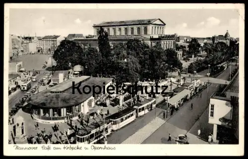 ÄLTERE POSTKARTE HANNOVER CAFÉ AM KRÖPCKE UND OPERNHAUS STRASSENBAHN Tram tramway Ansichtskarte AK postcard cpa