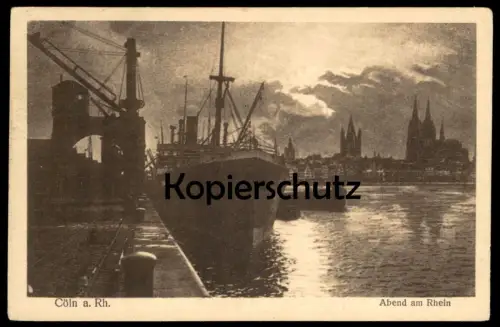 ALTE POSTKARTE CÖLN AM RHEIN ABEND AM RHEIN HAFEN DAMPFER AM KAI SCHIFF ABENDSTIMMUNG ship Ansichtskarte AK cpa postcard