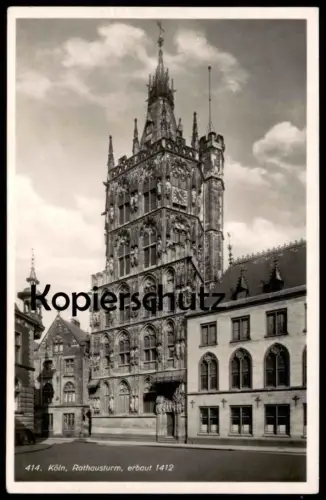 ALTE POSTKARTE KÖLN RATHAUSTURM ERBAUT 1412 RATHAUS RHEINGOLD-SERIE Nr. 414 Turm tower tour Ansichtskarte postcard cpa