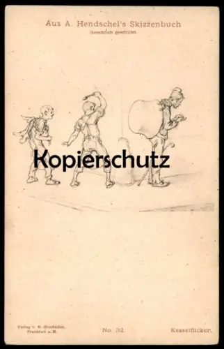 ALTE KÜNSTLER POSTKARTE KESSELFLICKER AUS A. HENDSCHEL'S SKIZZENBUCH Kessel Streich Humor Ansichtskarte AK postcard cpa
