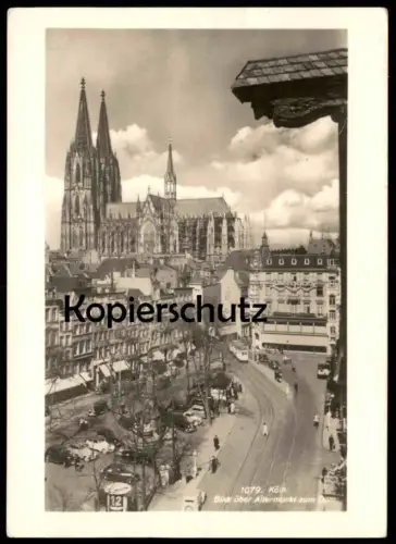 ALTE POSTKARTE KÖLN BLICK ÜBER ALTERMARKT ZUM DOM RHEINGOLD-SERIE NR. 1079 Strassenbahn Ansichtskarte AK cpa postcard