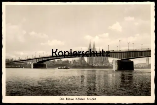 ALTE POSTKARTE KÖLN DIE NEUE KÖLNER BRÜCKE DEUTZER BRÜCKE DOM PANORAMA RHEINGOLD-SERIE NR. 258 Ansichtskarte AK postcard
