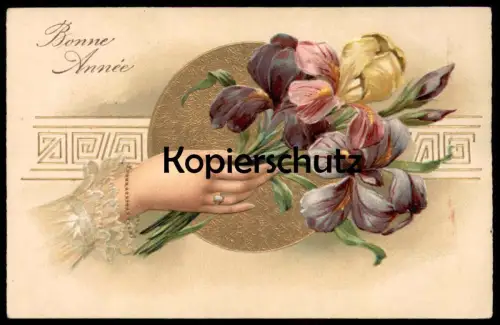 ALTE PRÄGE POSTKARTE BONNE ANNÉE FRAUENHAND ARMBAND NEUJAHR VERGOLDET SCHMUCK Blume fleurs flower Ansichtskarte postcard