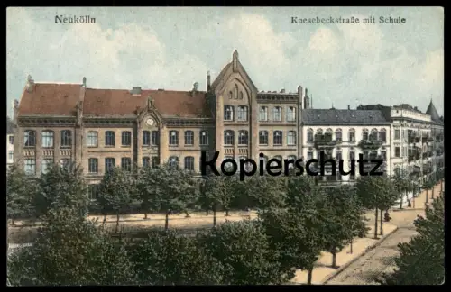 ALTE POSTKARTE BERLIN NEUKÖLLN KNESEBECKSTRASSE MIT SCHULE RIXDORF school école Ansichtskarte AK postcard cpa