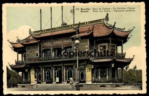 ALTE POSTKARTE BRUXELLES PARC DE LAEKEN LE PAVILLON CHINOIS BRUSSEL PARK VAN LAKEN CHINEESCH PAVILJOEN China Pavillon AK
