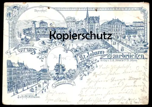 ALTE LITHO POSTKARTE GRUSS AUS ST. JOHANN SAARBRÜCKEN SARREBRUCK EHRENMAL DER 74ER BAHNHOFSTRASE EHRENTHAL Ansichtskarte