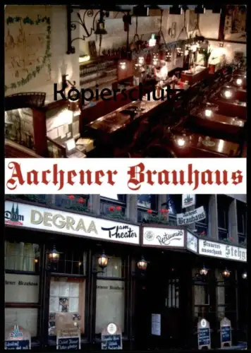 ÄLTERE POSTKARTE AACHENER BRAUHAUS DEGRAA AM THEATER DOM KÖLSCH KAPUZINERGRABEN AACHEN Ansichtskarte AK postcard cpa