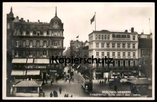 ALTE POSTKARTE BERLINER VERKEHR FRIEDRICHSTRASSE CAFÉ UNTER DEN LINDEN PALM RENSEIGNEMENTS BERLIN BUS HORCH AUTOS cpa
