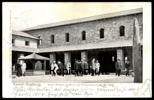 ALTE POSTKARTE KASTELL SAALBURG KAISER WILHELM IM ATRIUM DES PRAETORIUMS 14. MAI 1902 BAD HOMBURG Ansichtskarte postcard