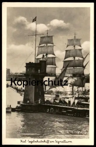 ALTE POSTKARTE KIEL SEGELSCHULSCHIFF AM SIGNALTURM SCHIFF Segelschiff Schulschiff ship bateau Ansichtskarte AK postcard